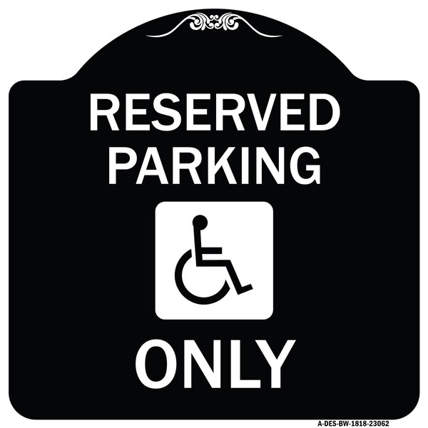 Signmission Reserved Parking With HandicappedHeavy-Gauge Aluminum Architectural Sign, 18" x 18", BW-1818-23062 A-DES-BW-1818-23062 - main